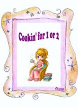 Cookin' for 1 or 2