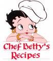 Chef Betty's Recipes